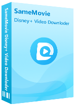 SameMovie DisneyPlus Video Downloader